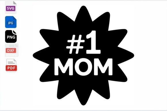 1 Mom Starburst SVG: Graphics for Crafts