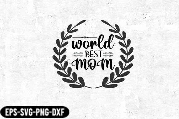 Best Mom Laurel SVG for Crafts & Graphics