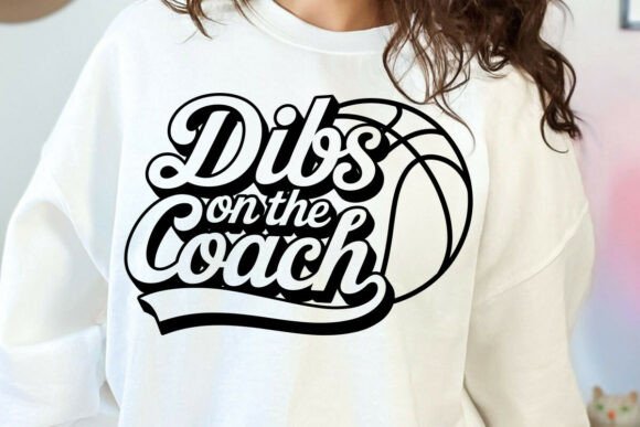 Dibs on the Coach Basketball SVG: Top Graphics for Crafts