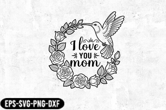 I Love You Mom Floral SVG: Graphics for Crafts
