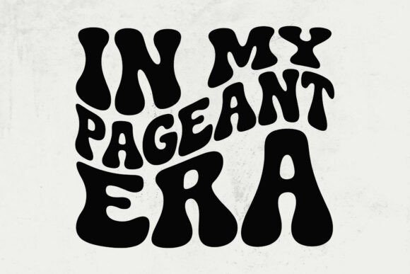 In My Pageant Era SVG: Premium Graphics for Crafts