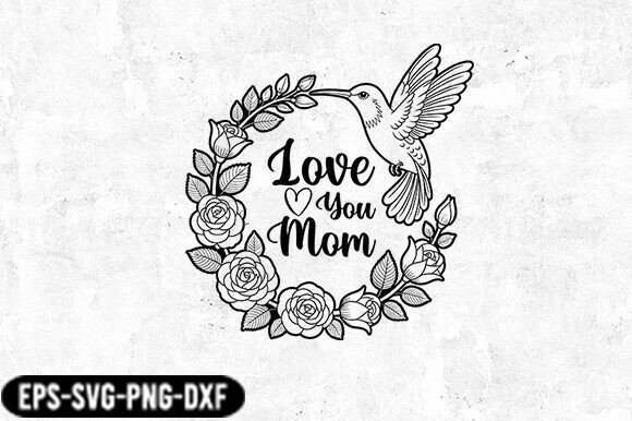 Love You Mom Floral Wreath SVG for Crafts & Graphics