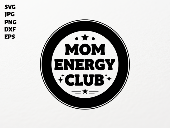 Mom Energy Club SVG: Bold Graphics for Crafts