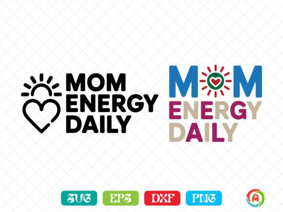 Mom Energy Daily Svg: Graphics for Crafts & Brands