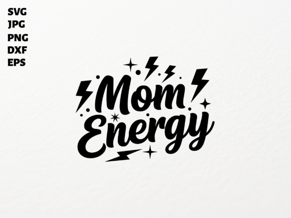 Mom Energy SVG: Bold Graphics for Crafts Branding