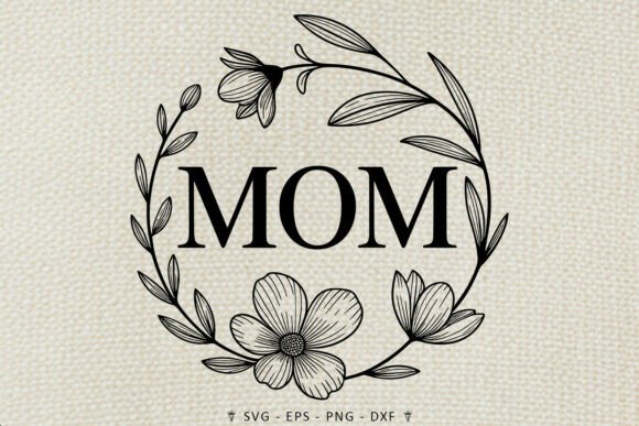 Mom Floral Wreath Line Art SVG for Crafts & Graphics