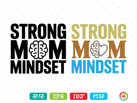 Strong Mom Mindset SVG: Premium Graphics for Crafts